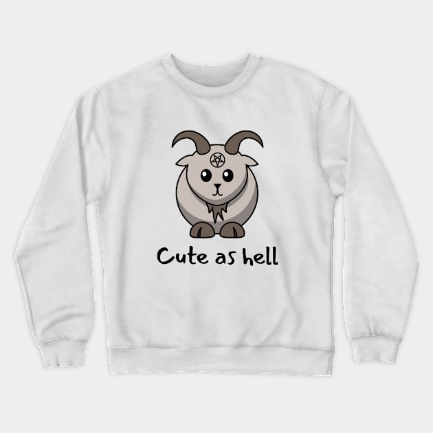 Cute As Hell Crewneck Sweatshirt by LunaMay